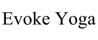 EVOKE YOGA