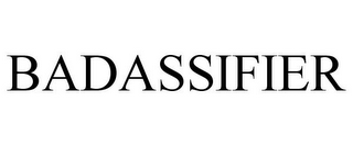 BADASSIFIER