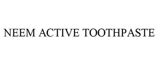 NEEM ACTIVE TOOTHPASTE