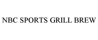NBC SPORTS GRILL BREW