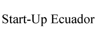 START-UP ECUADOR