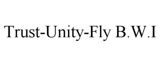 TRUST-UNITY-FLY B.W.I