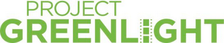 PROJECT GREENLIGHT