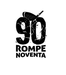 90 ROMPE NOVENTA