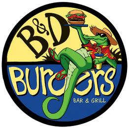 B&D BURGERS BAR & GRILL