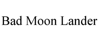 BAD MOON LANDER