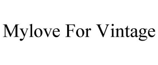 MYLOVE FOR VINTAGE