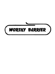 WORTHY BARRIER