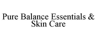 PURE BALANCE ESSENTIALS & SKIN CARE