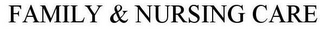 FAMILY & NURSING CARE