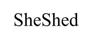 SHESHED