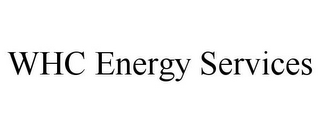 WHC ENERGY SERVICES