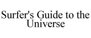 SURFER'S GUIDE TO THE UNIVERSE