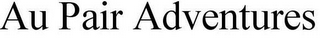 AU PAIR ADVENTURES