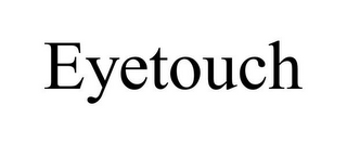 EYETOUCH