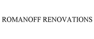 ROMANOFF RENOVATIONS