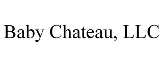 BABY CHATEAU, LLC