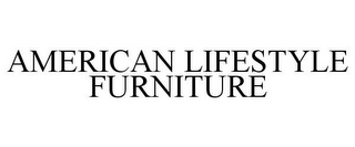 AMERICAN LIFESTYLE FURNITURE