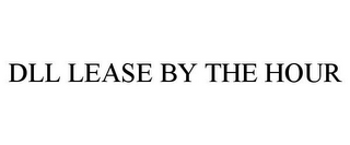 DLL LEASE BY THE HOUR