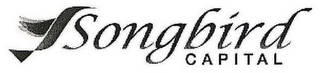 SONGBIRD CAPITAL