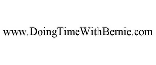 WWW.DOINGTIMEWITHBERNIE.COM