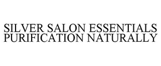 SILVER SALON ESSENTIALS PURIFICATION NATURALLY