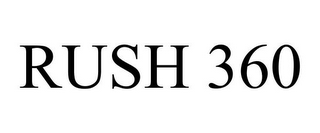 RUSH 360