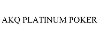 AKQ PLATINUM POKER