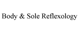 BODY & SOLE REFLEXOLOGY