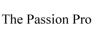 THE PASSION PRO