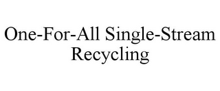 ONE-FOR-ALL SINGLE-STREAM RECYCLING