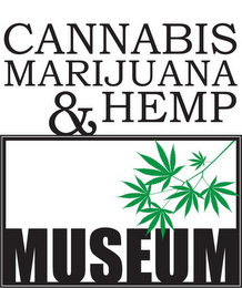 CANNABIS MARIJUANA & HEMP MUSEUM