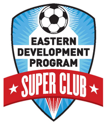 EASTERN DEVELOPMENT PROGRAM SUPER CLUB