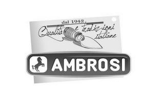 AMBROSI DAL 1942 QUALITA E TRADIZIONI ITALIANE