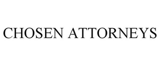 CHOSEN ATTORNEYS