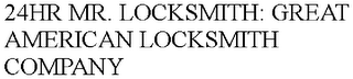 24HR MR. LOCKSMITH: GREAT AMERICAN LOCKSMITH COMPANY