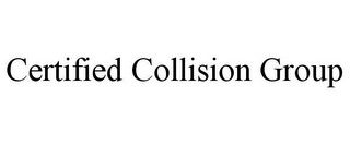 CERTIFIED COLLISION GROUP