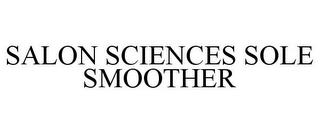 SALON SCIENCES SOLE SMOOTHER