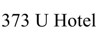 373 U HOTEL