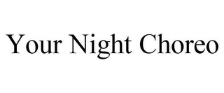 YOUR NIGHT CHOREO
