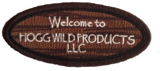 WELCOME TO HOGG WILD PRODUCTS LLC