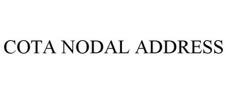 COTA NODAL ADDRESS