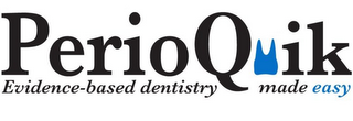 PERIOQUIK EVIDENCE-BASED DENTISTRY MADEEASY