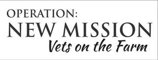 OPERATION: NEW MISSION VETS ON THE FARM