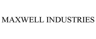 MAXWELL INDUSTRIES