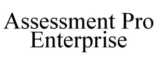 ASSESSMENT PRO ENTERPRISE