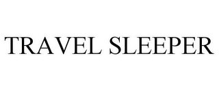 TRAVEL SLEEPER