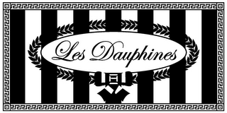 LES DAUPHINES