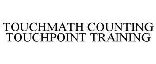 TOUCHMATH COUNTING TOUCHPOINT TRAINING