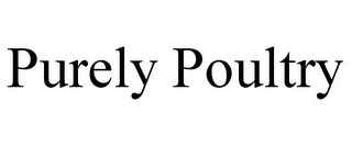 PURELY POULTRY